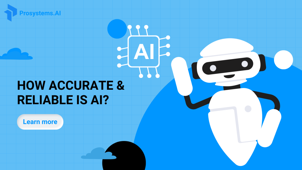 How reliable is AI?